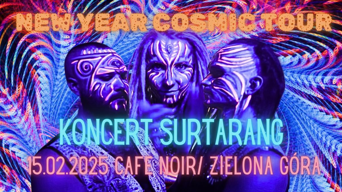 New Year Cosmic Tour - Surtarang Night \/\/ Zielona G\u00f3ra \/\/ Cafe Noir