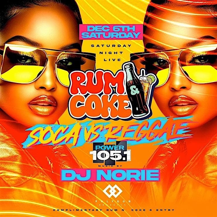 RUM & COKE FEST | SOCA VS REGGAE FREE ENTRY WITH RSVP
