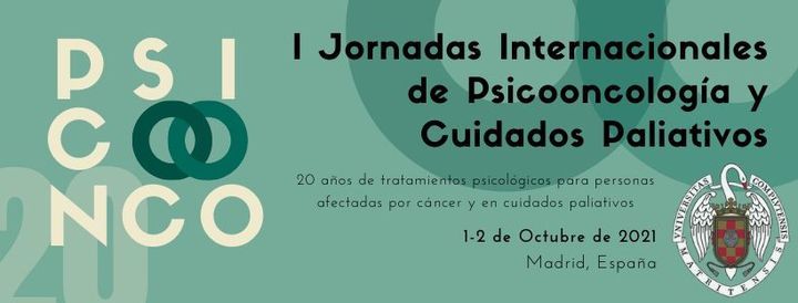 I Jornadas Internacionales de Psicooncolog\u00eda y cuidados paliativos