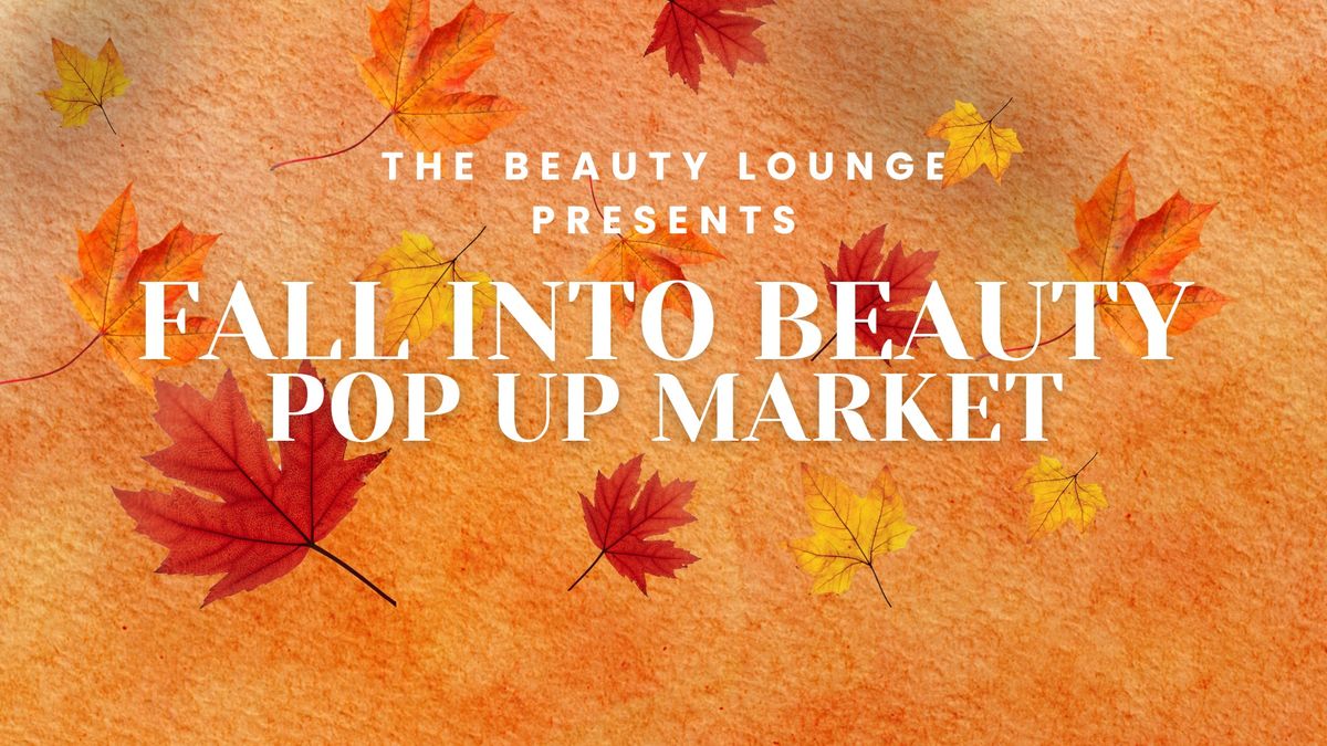 Fall Into Beauty Pop Up Market