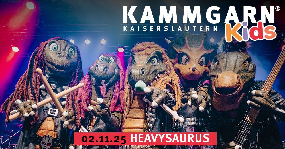 Heavysaurus - Kaiserslautern - Kammgarn