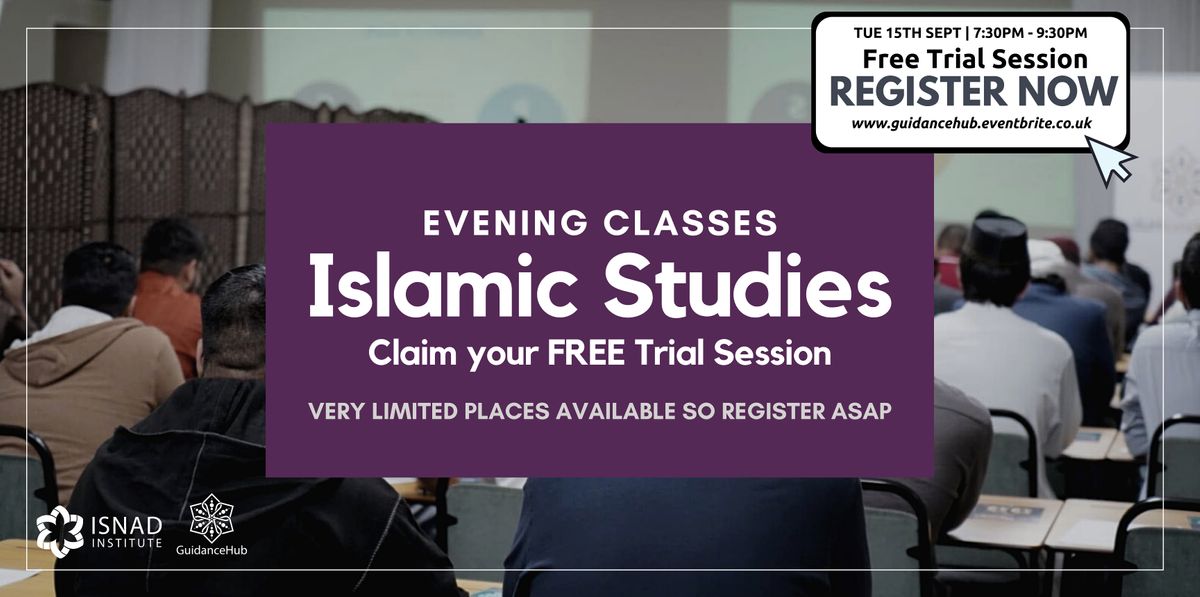 Evening Islamic Studies - Free Trial Session (Tue 14th Sept | 7:30PM)
