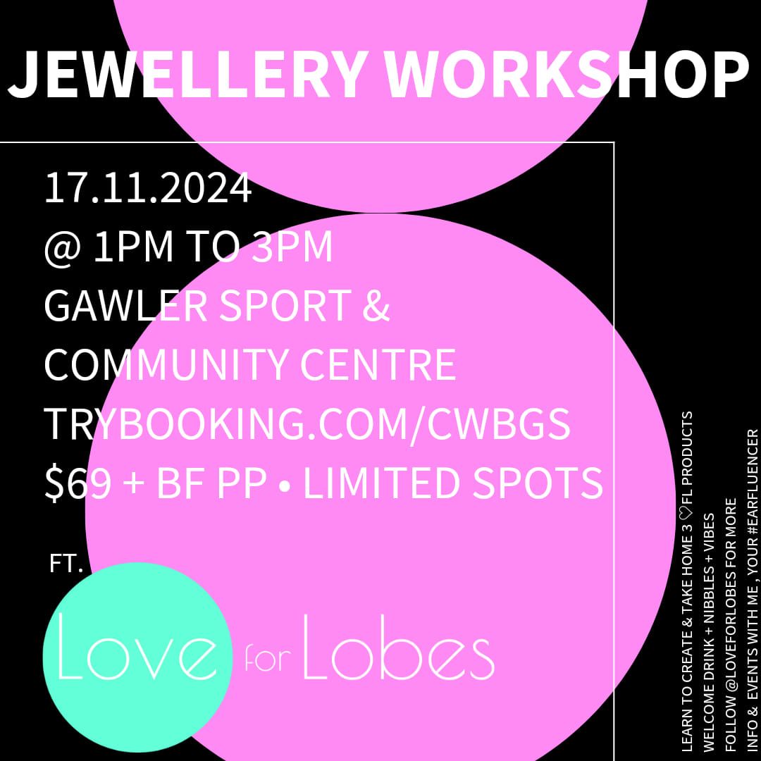 Love for Lobes Jewellery Workshop 17.11.2024