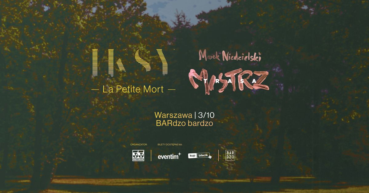 IKSY + Marek Niedzielski - "La petite mort"\/"Mistrz" | WARSZAWA