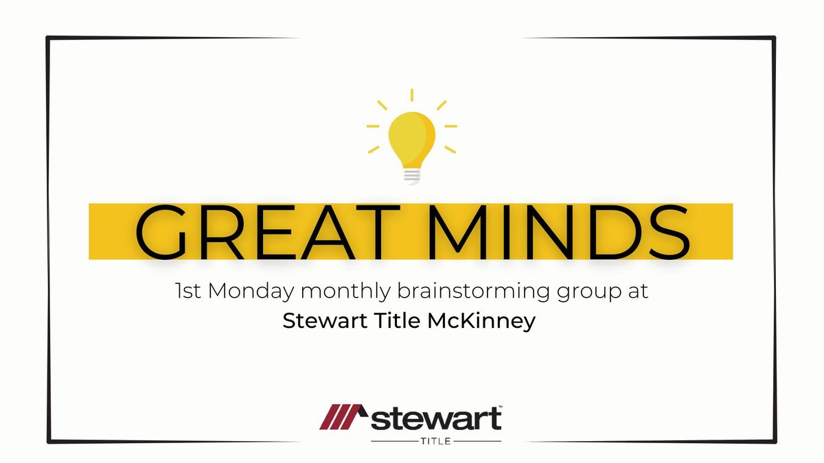 "Great Minds" Monthly Real Estate Brainstorming