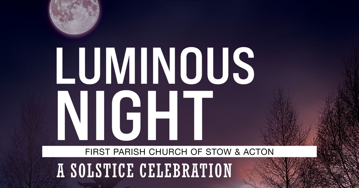 Luminous Night: A Solstice Celebration