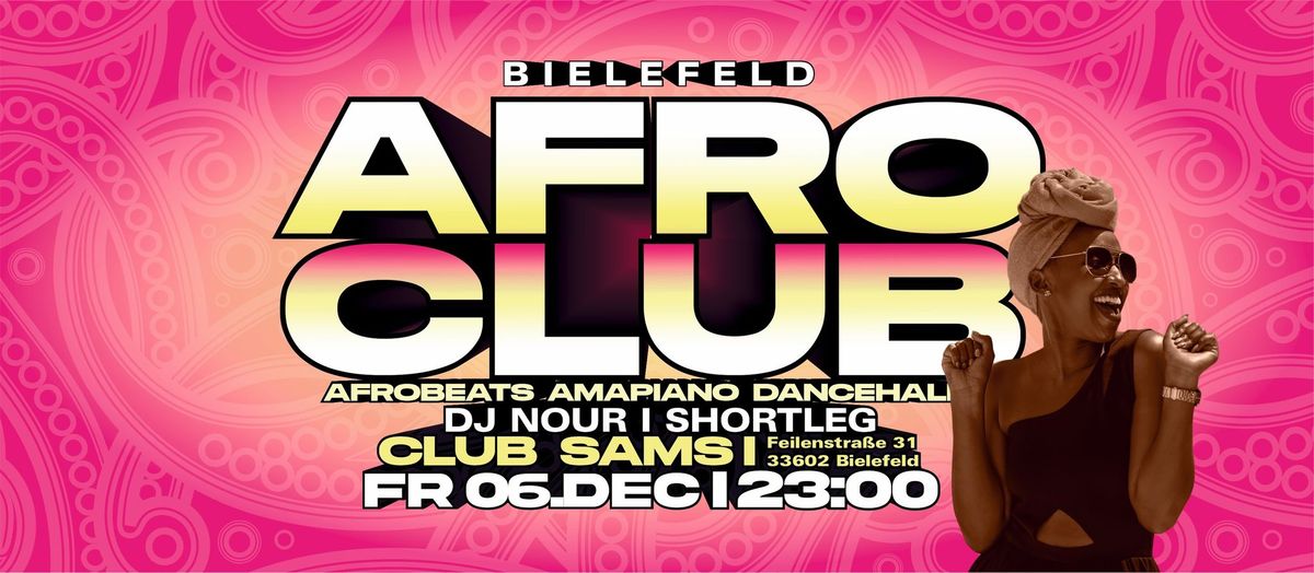 AFRO CLUB! Bielefelds Nr.1 Afrobeats Party!  Afrobeats, Amapiano & Dancehall @ Club, Sams  