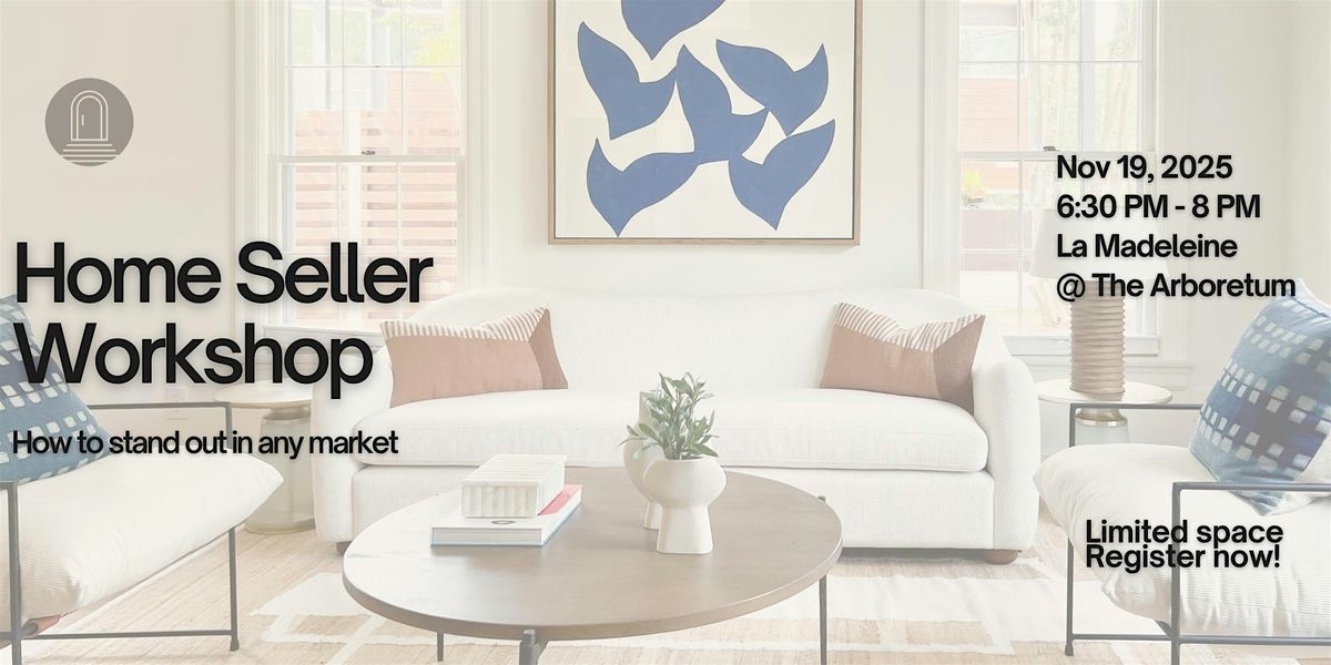 Home Seller Workshop: How To Stand Out In Any Market