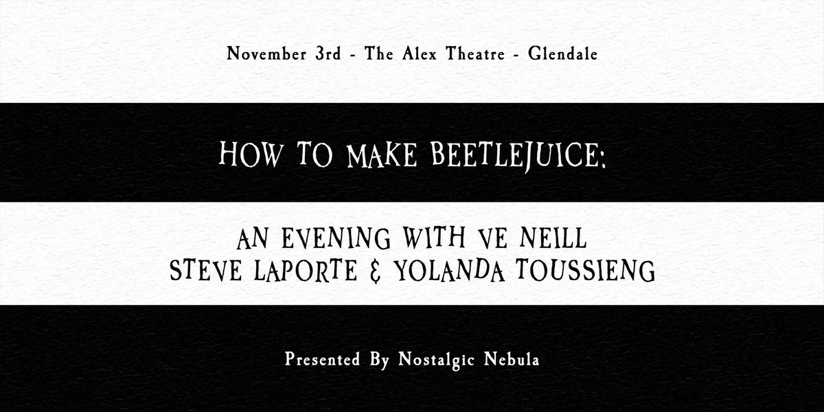 How To Make Beetlejuice: An Evening With Ve Neill, Steve LaPorte & Yolanda Toussieng