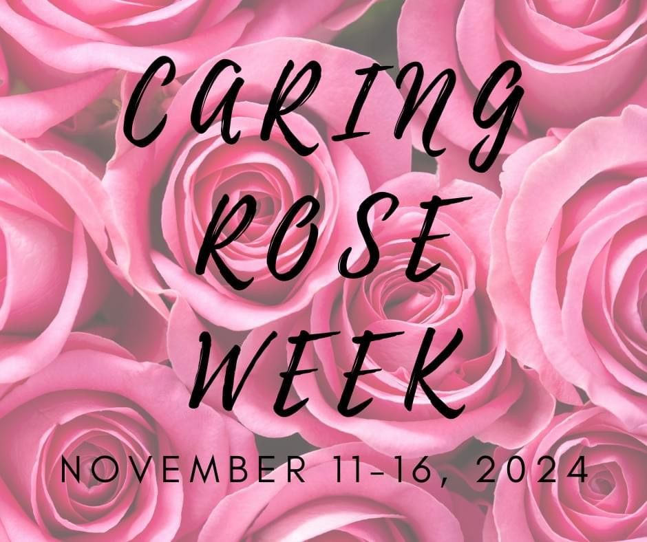 Caring Rose Week 