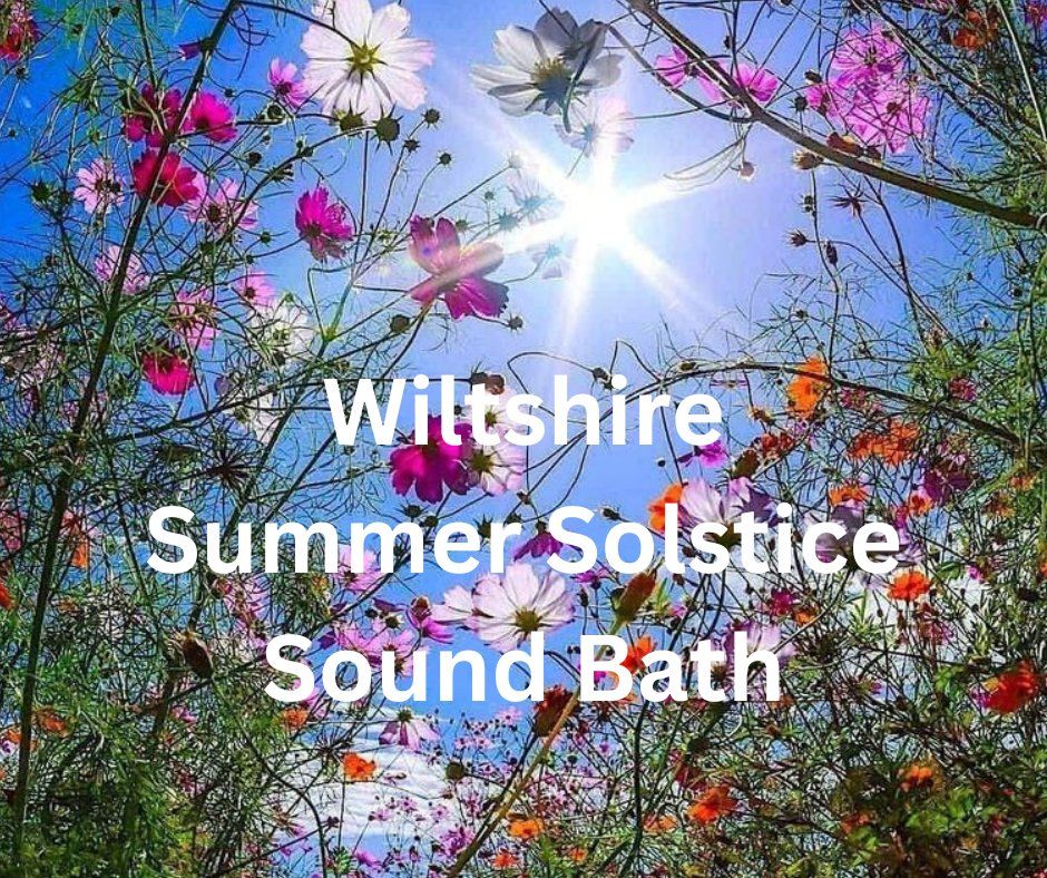 Wiltshire Summer Solstice Sound Bath for deep relaxation