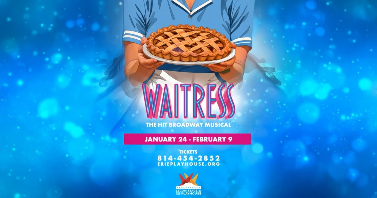 WAITRESS at the Erie Playhouse