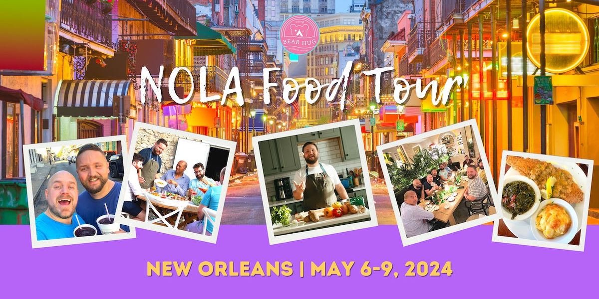 Camp Bear Hug: New Orleans Food Tour