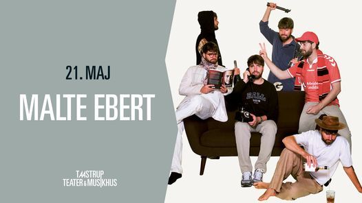 Malte Ebert \u2013 Det Store Malte Ebert Show \/\/ Taastrup Teater & Musikhus