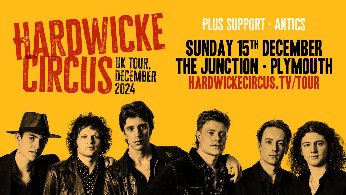 Hardwicke Circus @ The Junction, Plymouth | 15.12.24