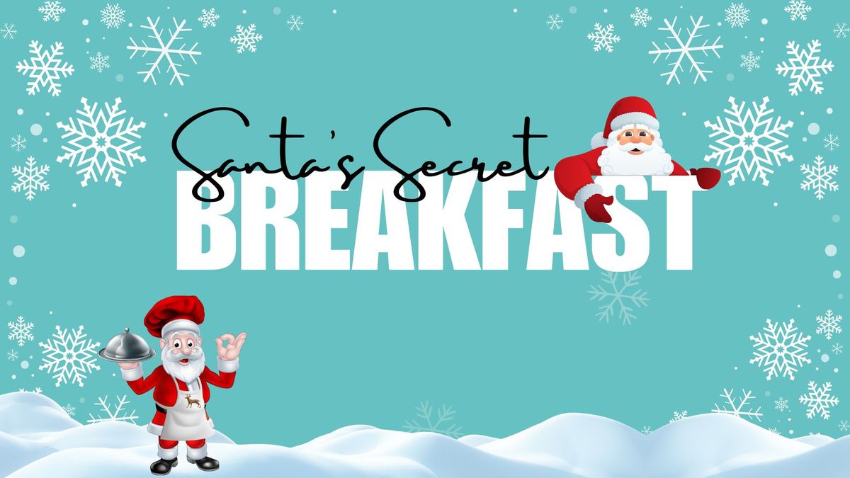 Santa's Secret Breakfast