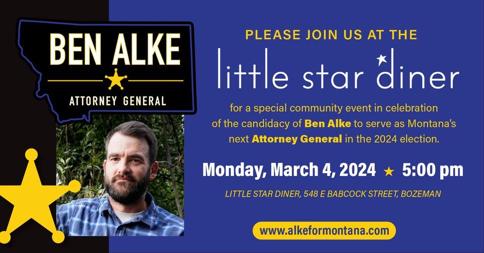 Bozeman - Little Start Diner - Ben Alke for Montana Attorney General - 2024 Election 