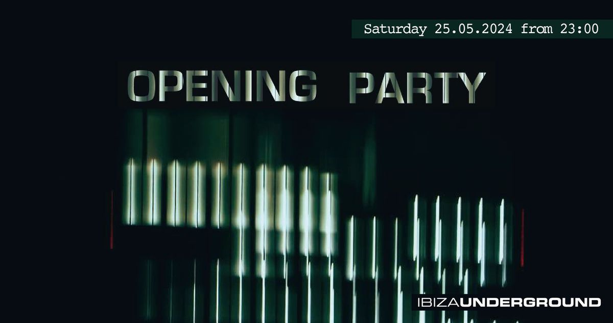 Ibiza Underground's Opening party