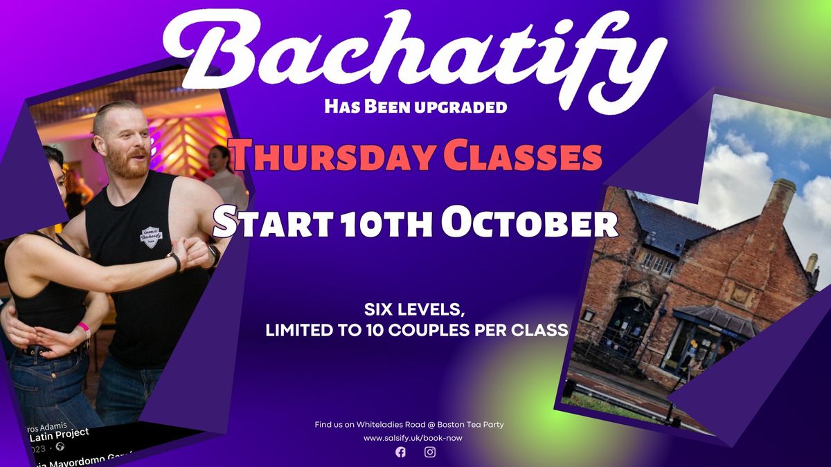 Bachatify Thursdays @ Boston Tea Party, White Ladies Road