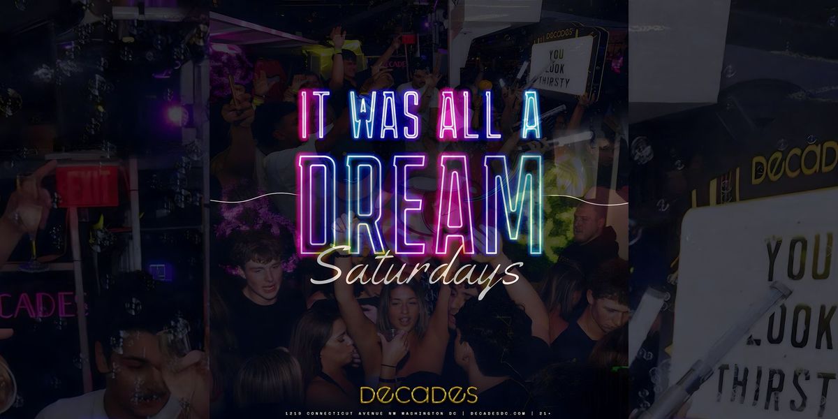 'It Was All A Dream' Saturdays