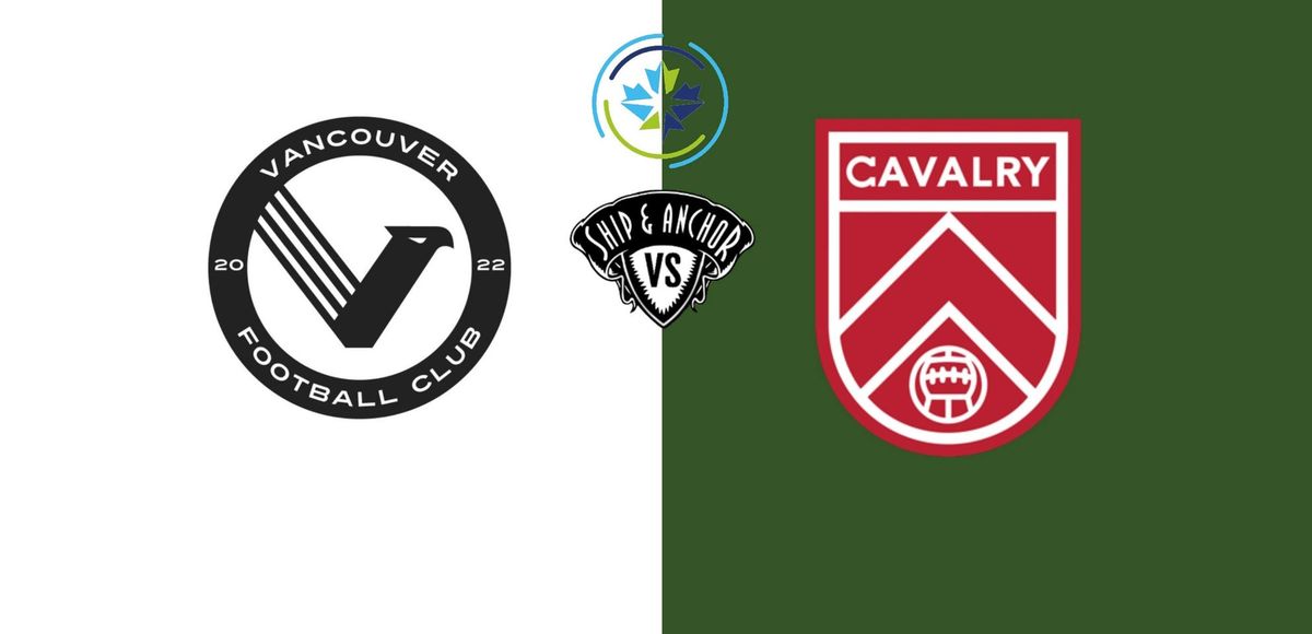 CPL WATCH PARTY: Vancouver FC vs Cavalry FC