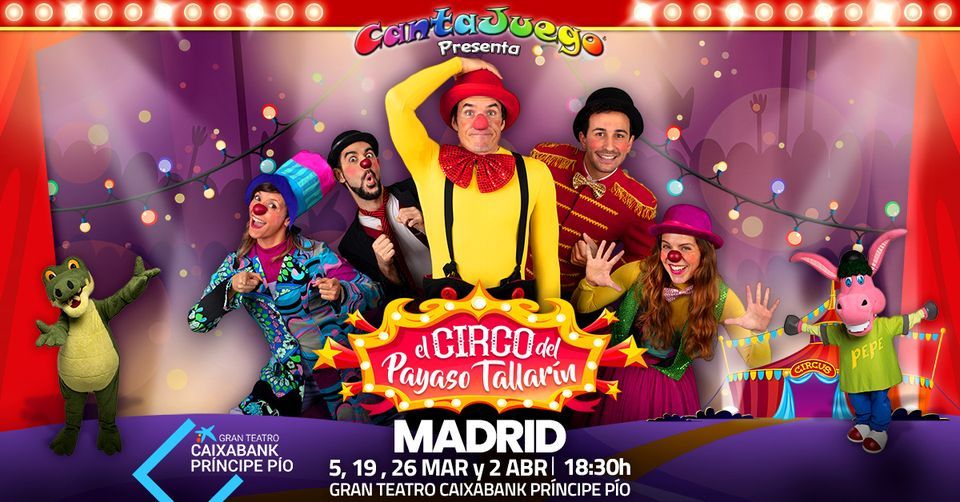 CantaJuego - Madrid - El circo del Payaso Tallar\u00edn