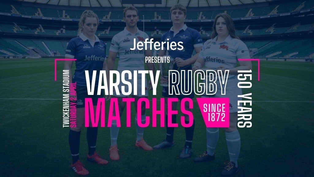 Jefferies presents The Varsity Matches 2023 Tickets, Twickenham Stadium