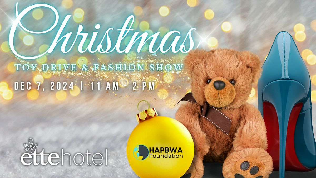 Christmas Toy Drive & Fashion Show with HAPBWA Foundation