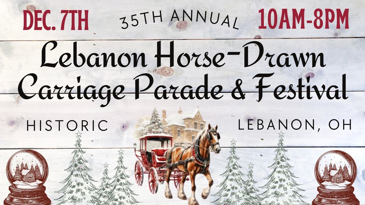 35th Annual Lebanon Horse-Drawn Carriage Parade & Festival