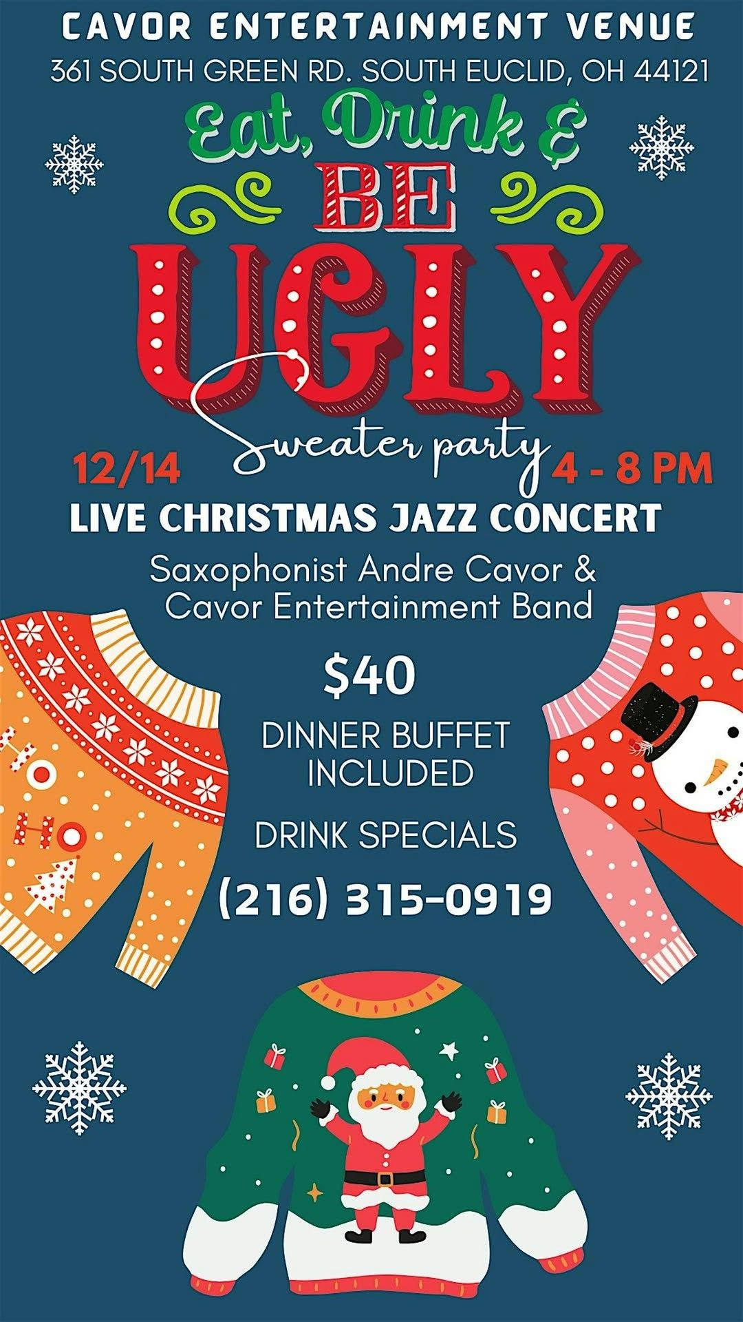 Eat, Drink, and Be UGLY Sweater Party & Christmas Jazz Concert with DINNER