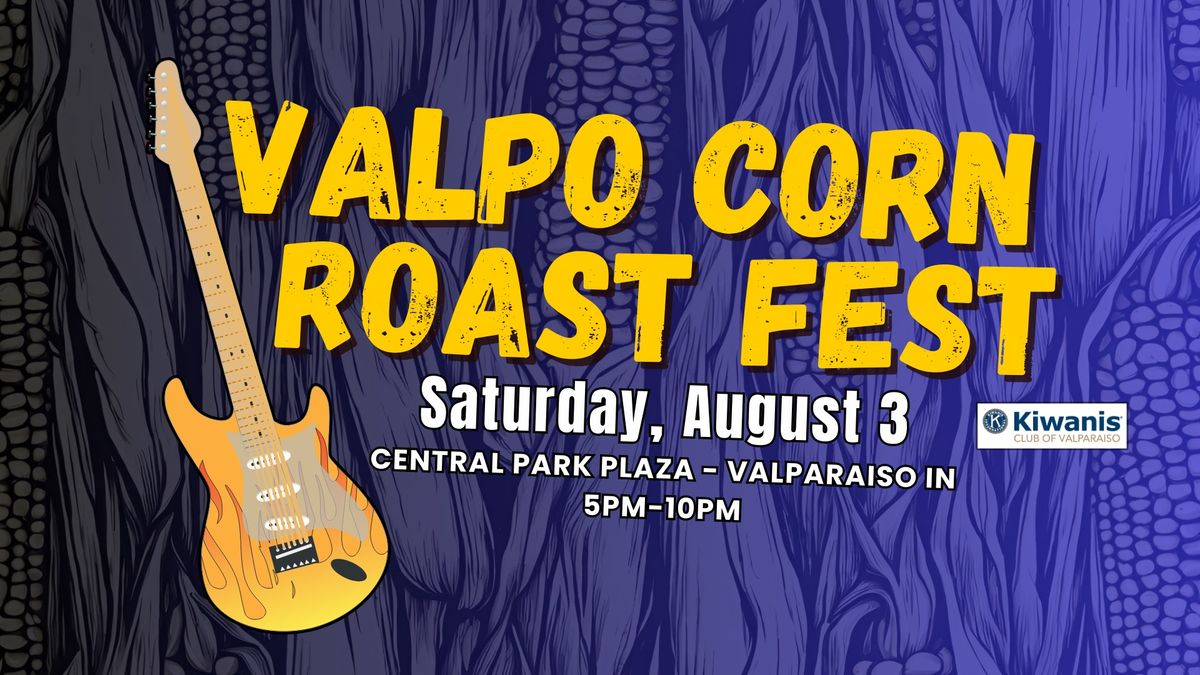Valpo Kiwanis Corn Roast Fest 2024