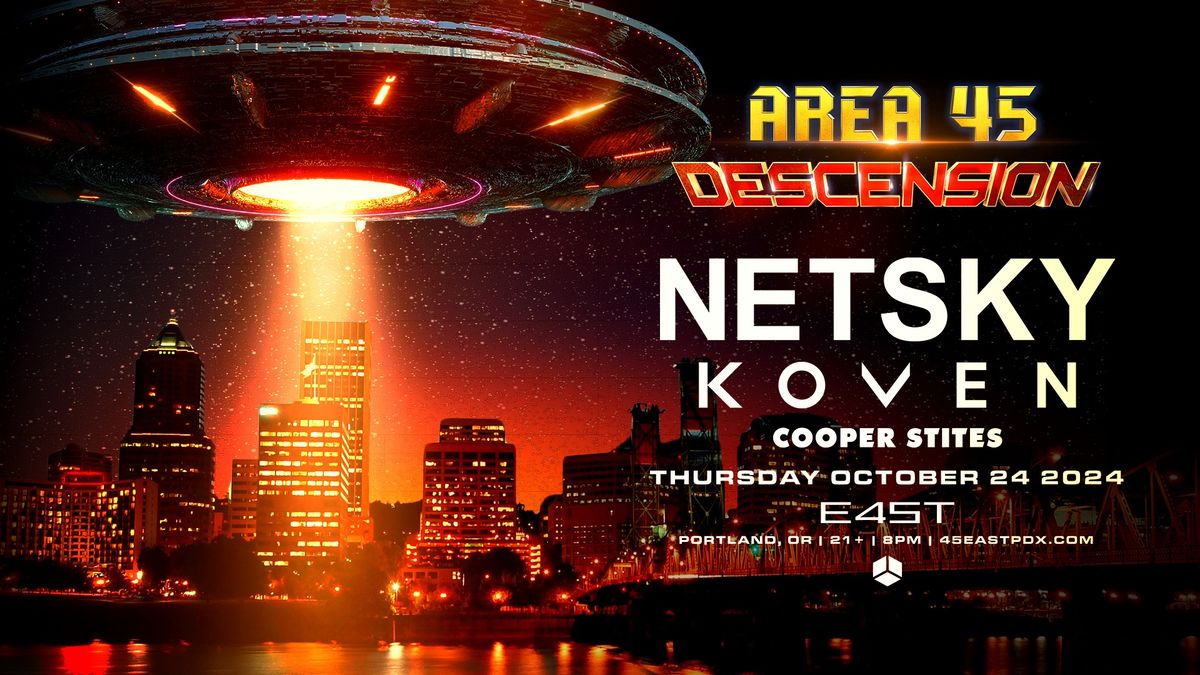 AREA 45: DESCENSION feat. NETSKY + KOVEN