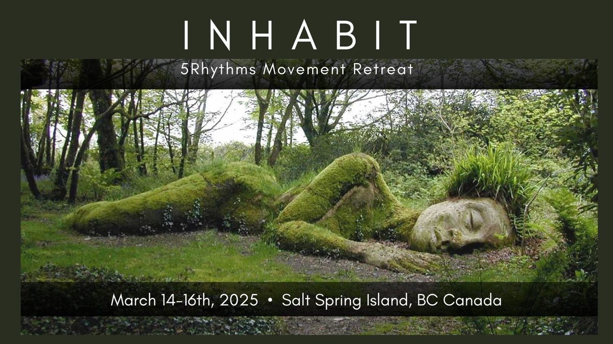 INHABIT: A 5Rhythms Movement Retreat with Shauna Devlin