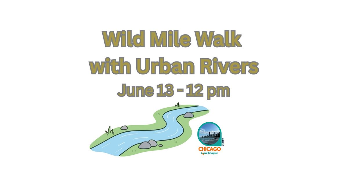 Wild Mile walk with Urban Rivers