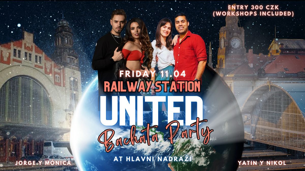 UNITED \ud83d\ude82 Bachata Party - Railway Station