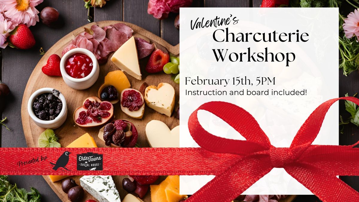 Valentine's Charcuterie Workshop