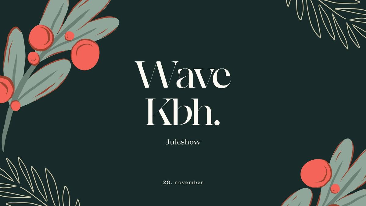 Wave Kbh. "Juleshow" X GospelF\u00e6llesskabet X Jakob Svendsen