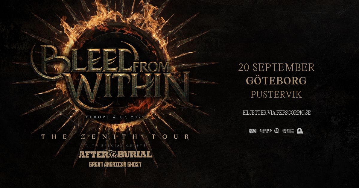 Bleed From Within + Special Guests: After The Burial + Great American Ghost | G\u00f6teborg 