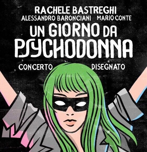 "UN GIORNO DA PSYCHODONNA" - CONCERTO DISEGNATO @teatrosocjale