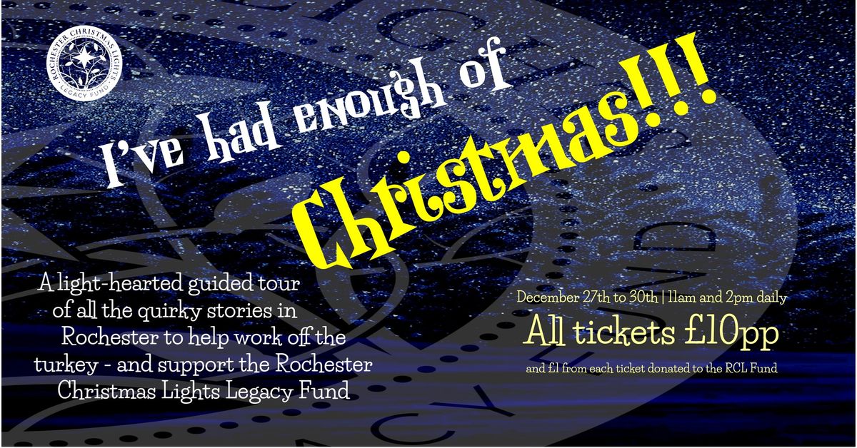 "I've had enough of Christmas!" - a quirky guided tour for all ages to work off the Turkey!