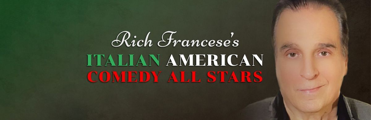 Rich Francese's Italian American Comedy All Stars