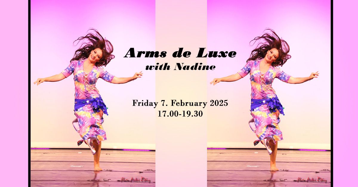 Arms de Luxe with Nadine