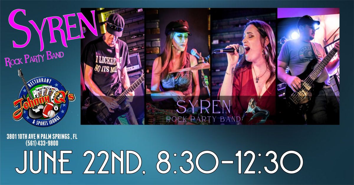 SYREN DEBUT AT JOHNNY Qs 
