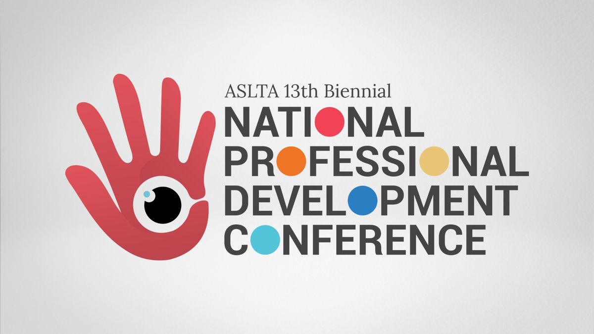 ASLTA National Professional Development Conference