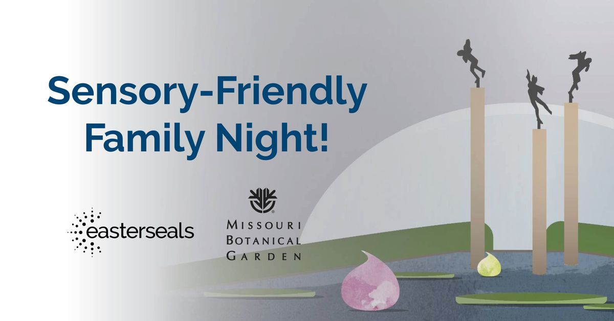 Sensory-Friendly Family Night at the Missouri Botanical Garden
