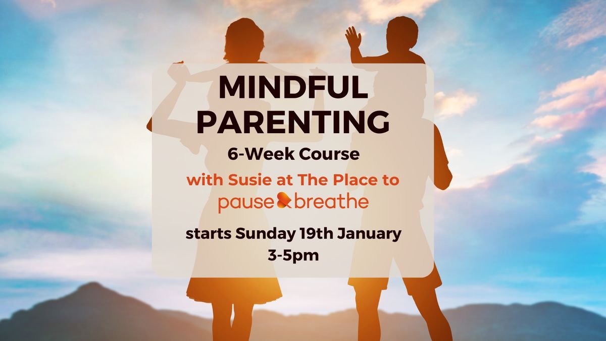 Mindful Parenting - 6-Week Course - Bonnybridge