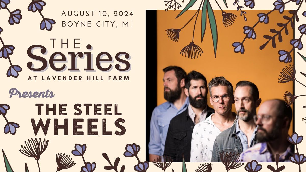 The Series at Lavender Hill Farm Presents THE STEEL WHEELS