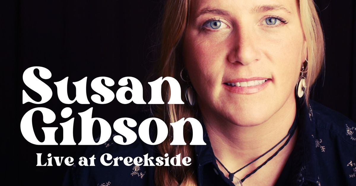 Live at Creekside with Susan Gibson