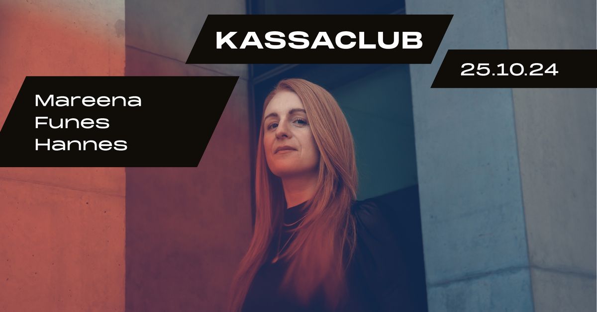 KassaClub DJs: Mareena, Funes, Hannes