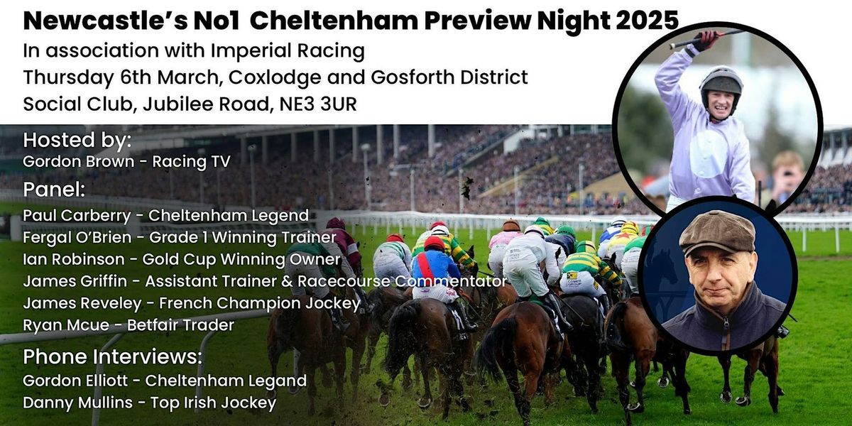 CHELTENHAM PREVIEW NIGHT - NEWCASTLE UPON TYNE